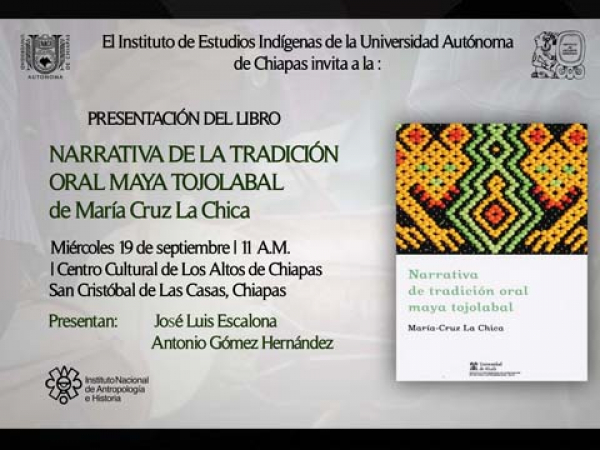 Presentación del libro &quot;Narrativa de la tradición oral Maya Tojolabal&quot;